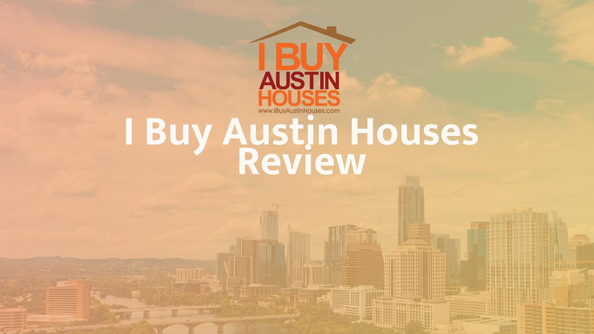 I Buy Austin Houses Review – A Fair Local Cash Offer?