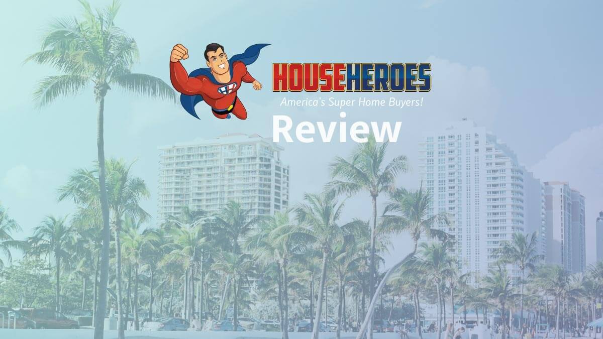 House Heroes Review – A Trusted Florida Cash Home Buyer?