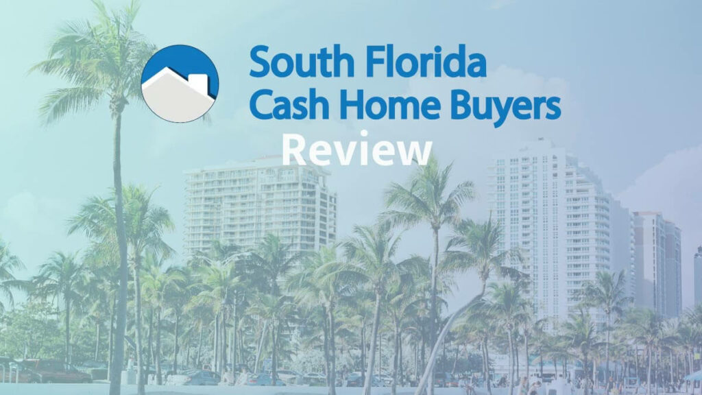 South Florida Cash Home Buyers Review A Solid Buyer?