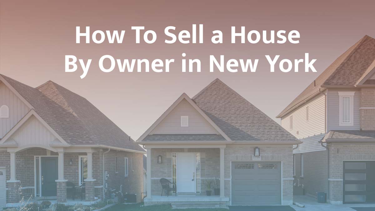 How to sell a house by owner in New York