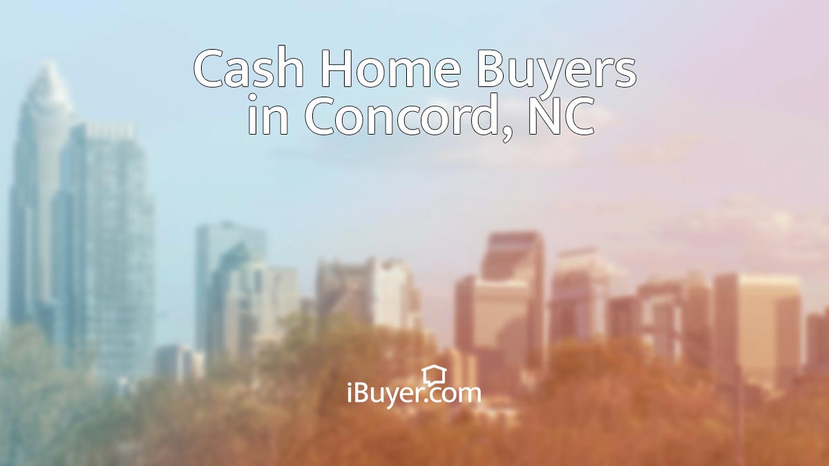 Companies that buy houses for cash in Concord, North Carolina