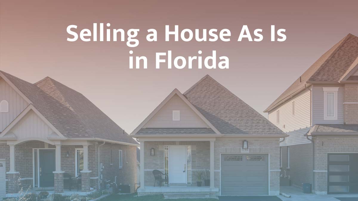 Selling a house as is in Florida