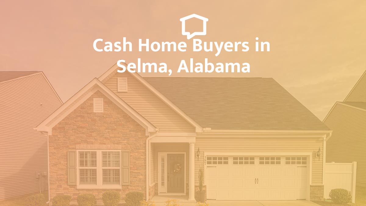 5 Cash Home Buyers in Selma For a Fast Sale in 2025