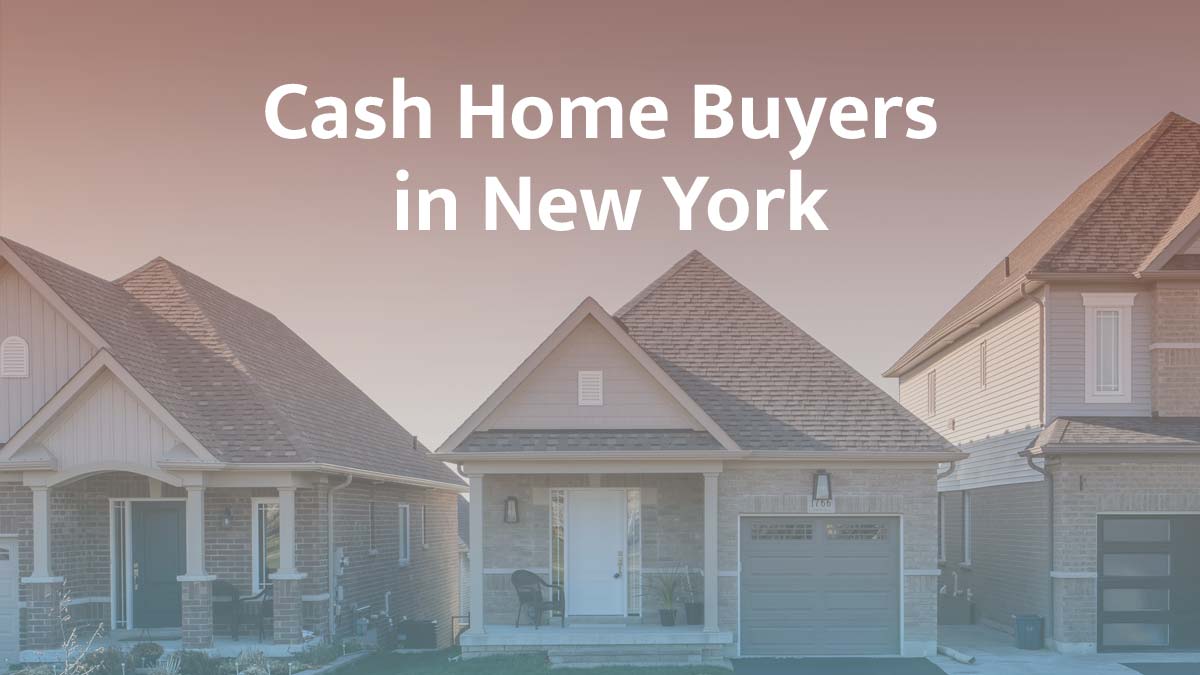 Cash home buyers in New York