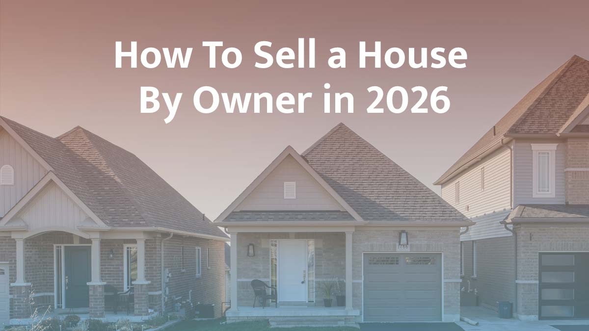 How to Sell a House by Owner: The 2026 FSBO Guide