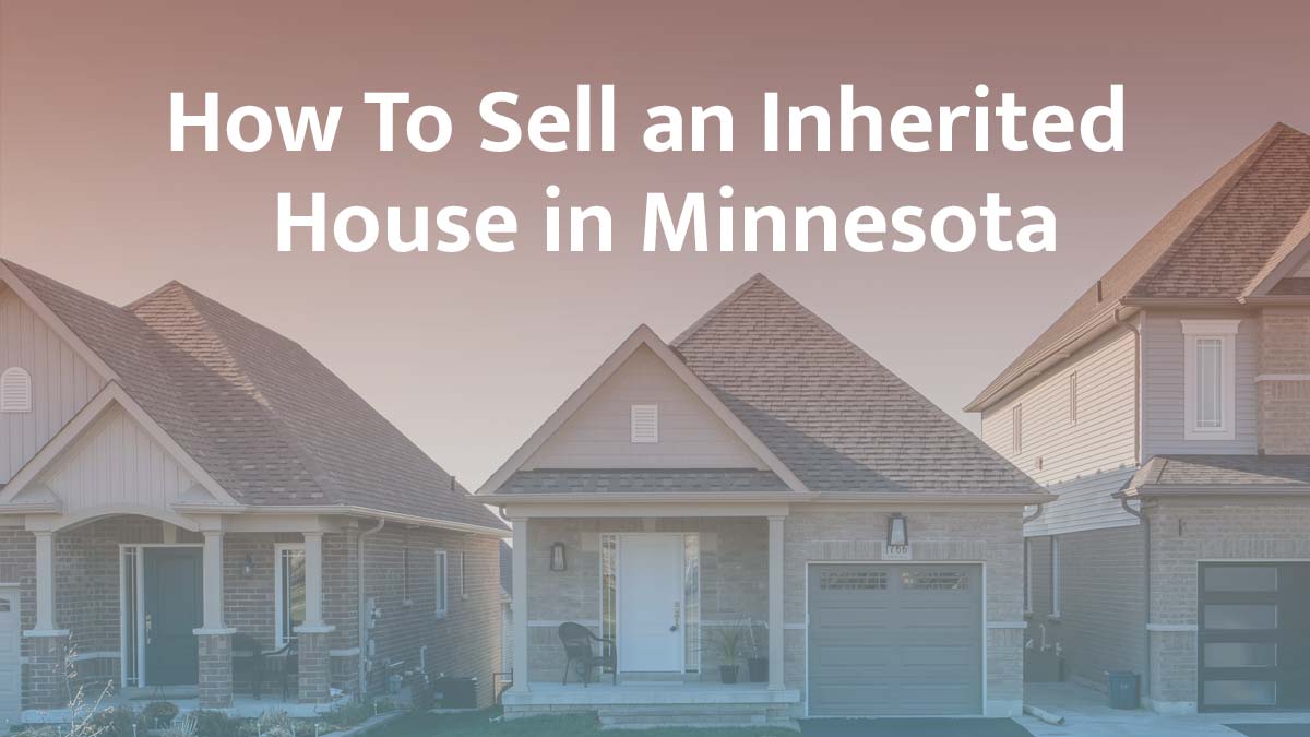 How to sell inherited property in Minnesota