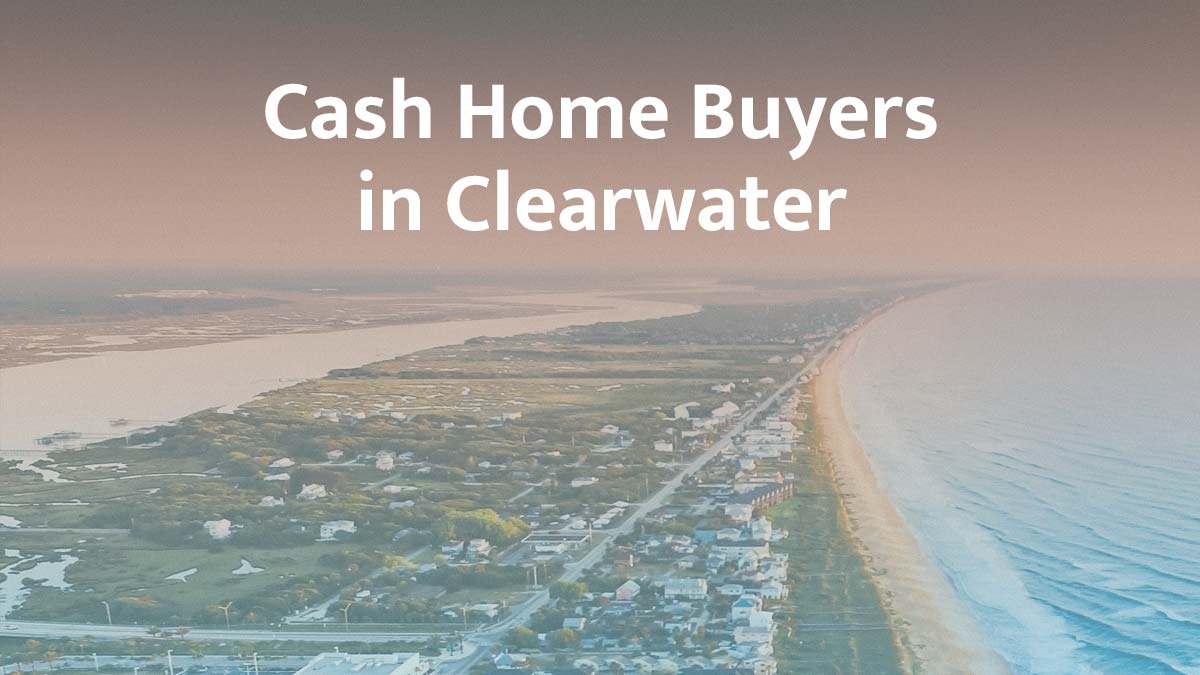 Cash home buyers in Clearwater