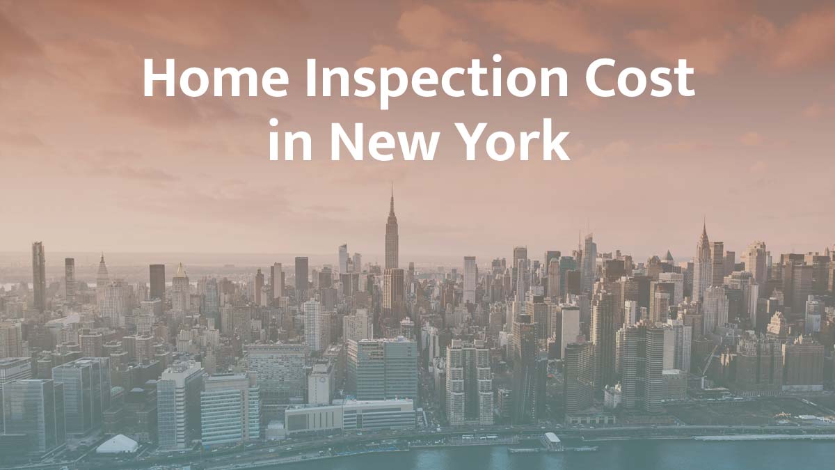 How much does home inspection cost in New York?