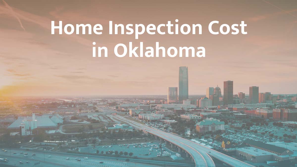How Much Does a Home Inspection Cost in Oklahoma?