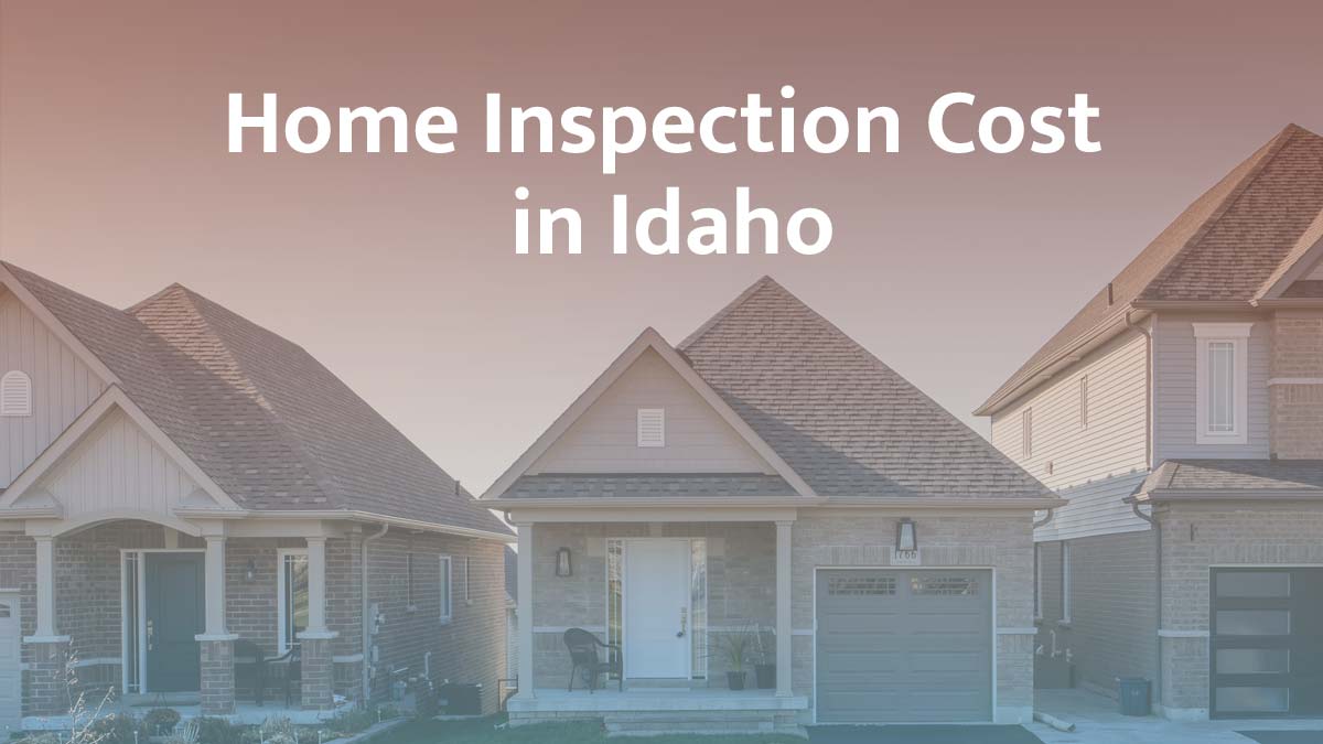 How much does a home inspection cost in Idaho?