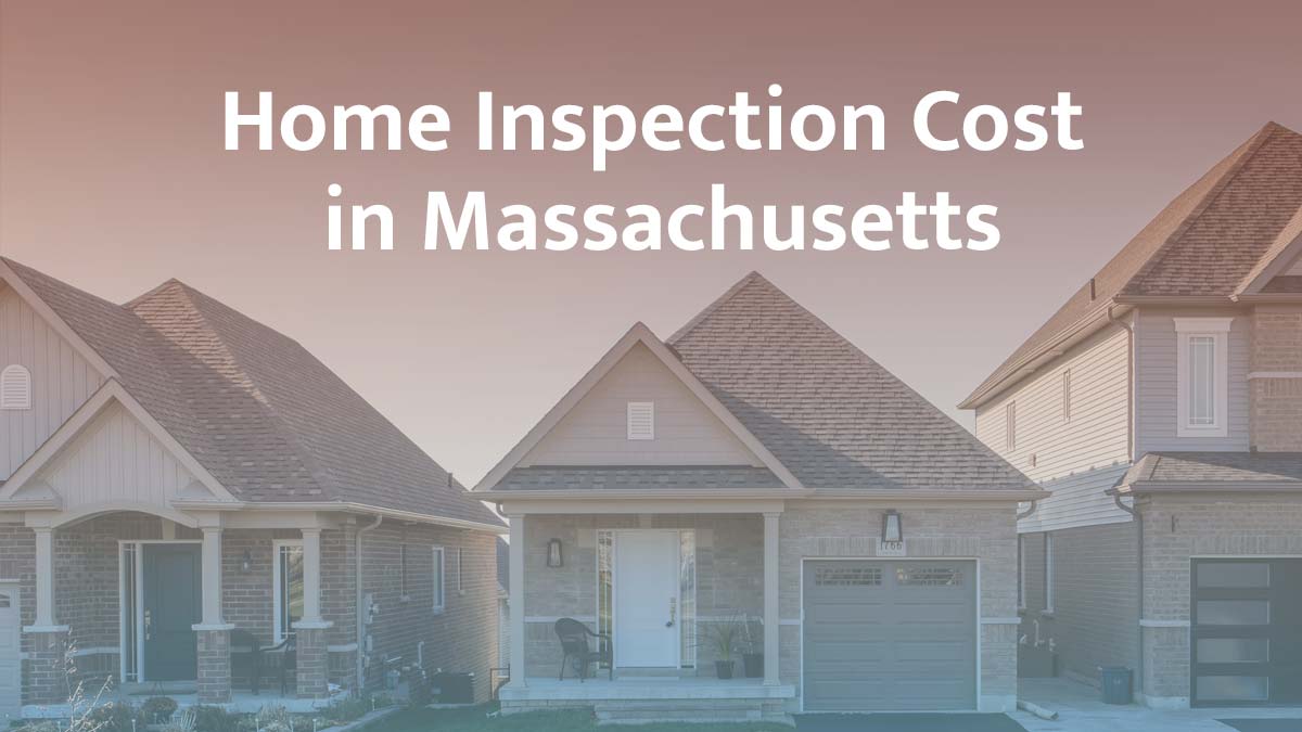 How much does a home inspection cost in Massachusetts?