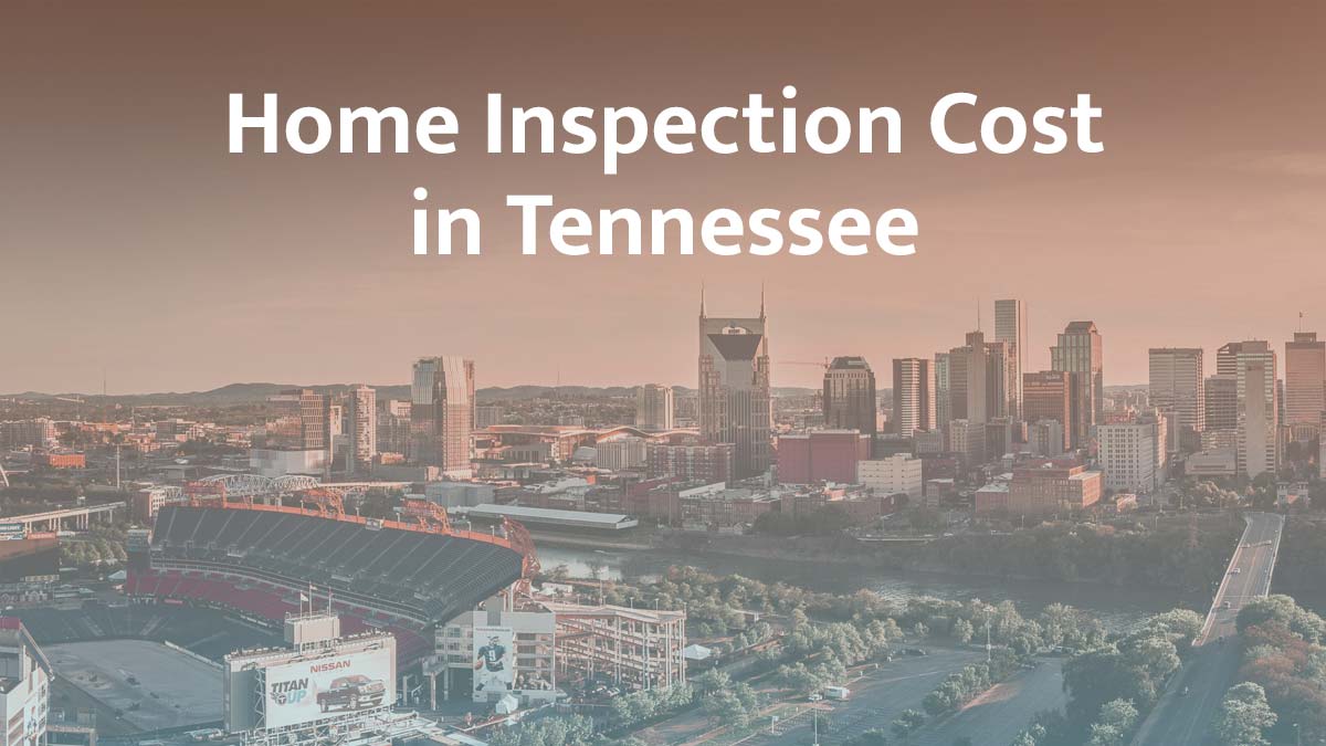 How much is a home inspection in Tennessee