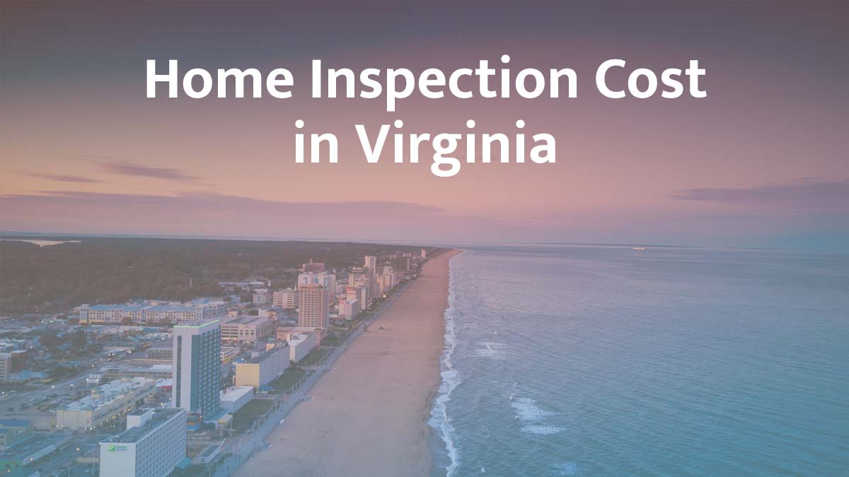 How much is a home inspection in Virginia