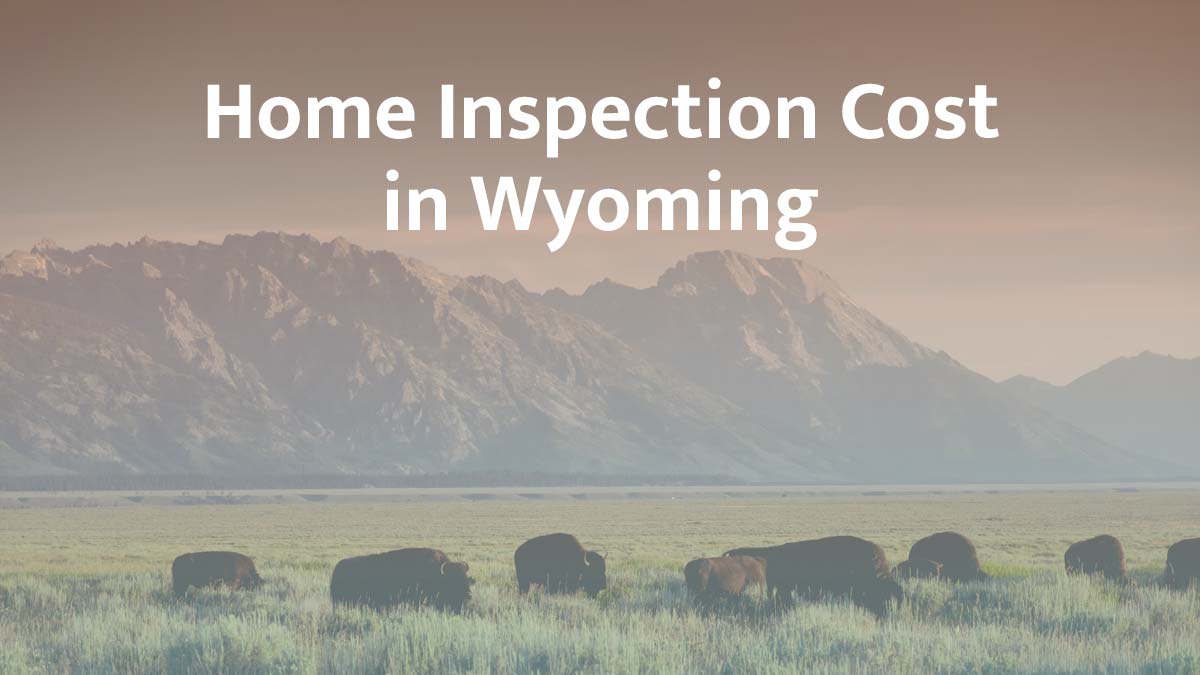 How much is a home inspection in Wyoming
