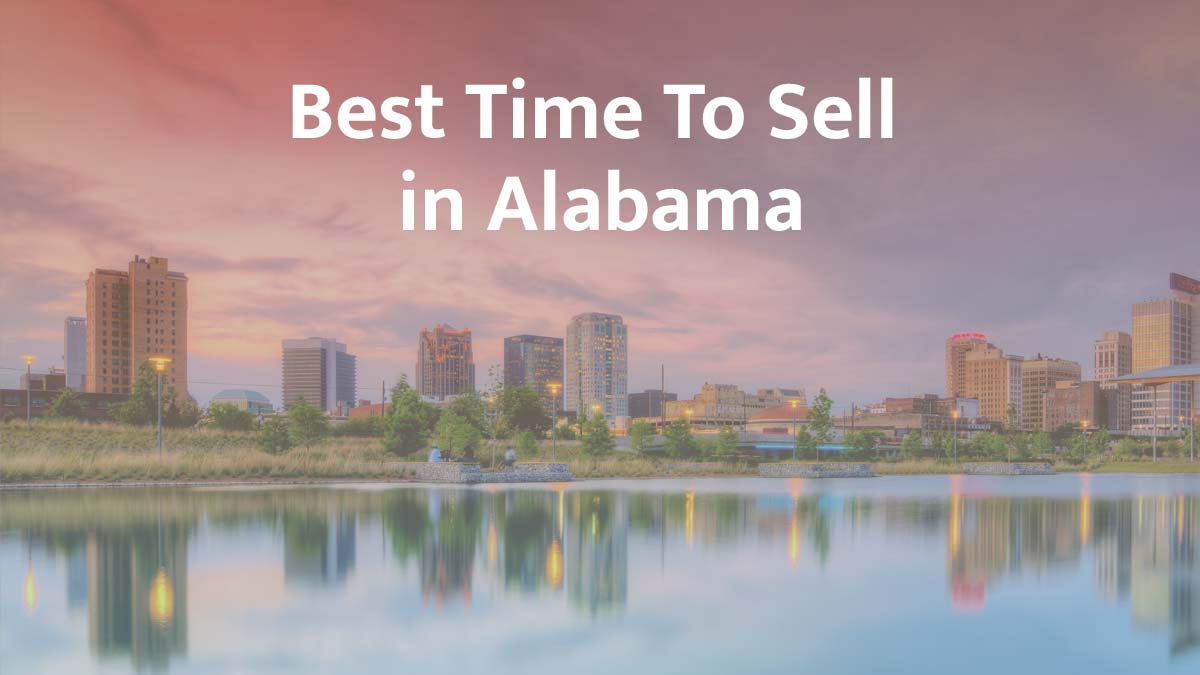 What is the best time to sell a house in Alabama?