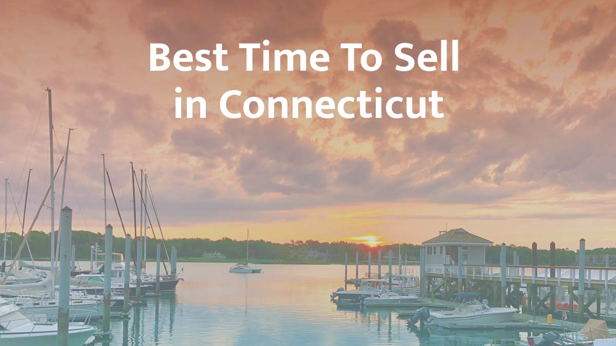 What is the best time to sell a house in Connecticut?
