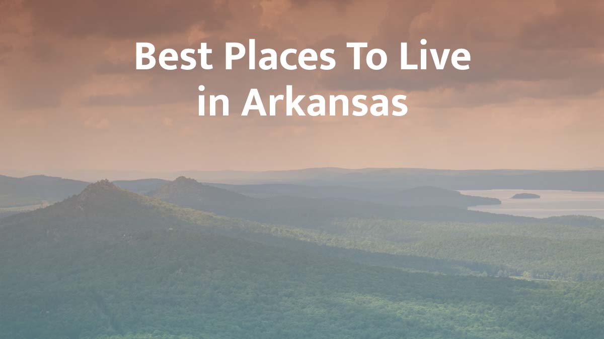 Best places to live in Arkansas