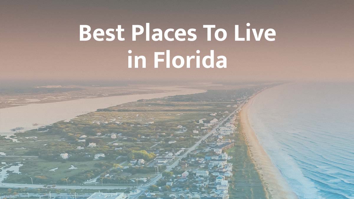 Best Places to Live in Florida: 2026 Guide