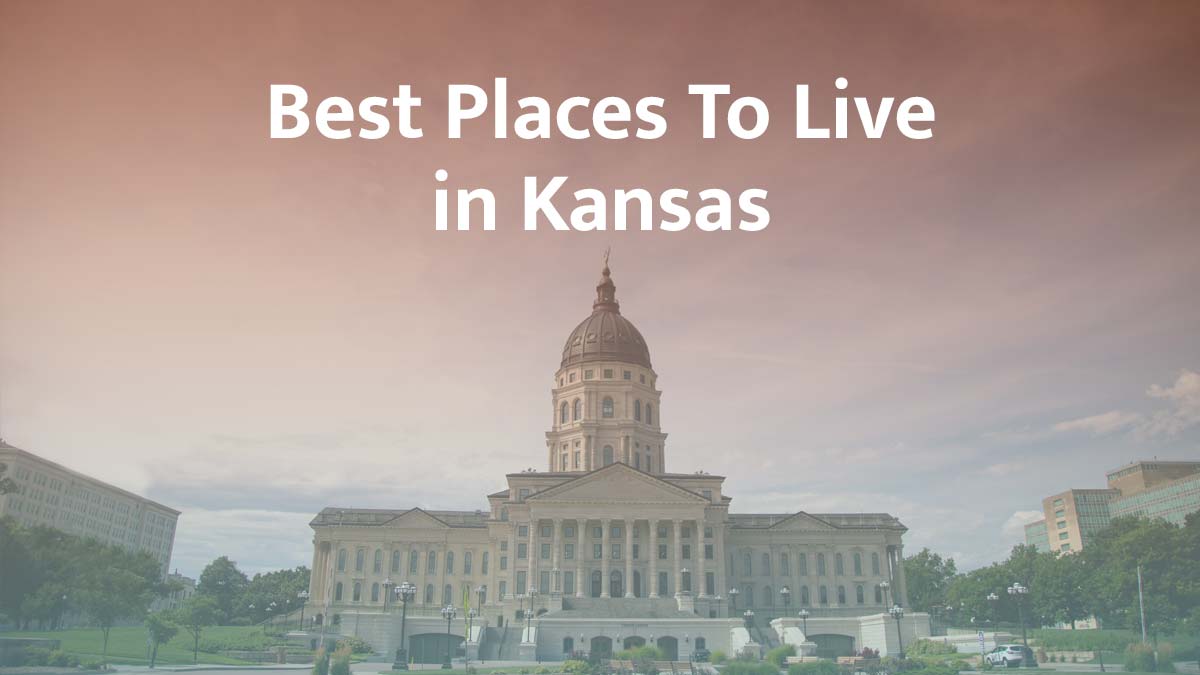 Best Places to Live in Kansas: 2026 Guide