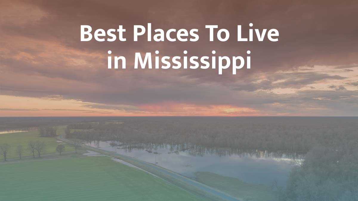 Best places to live in Mississippi