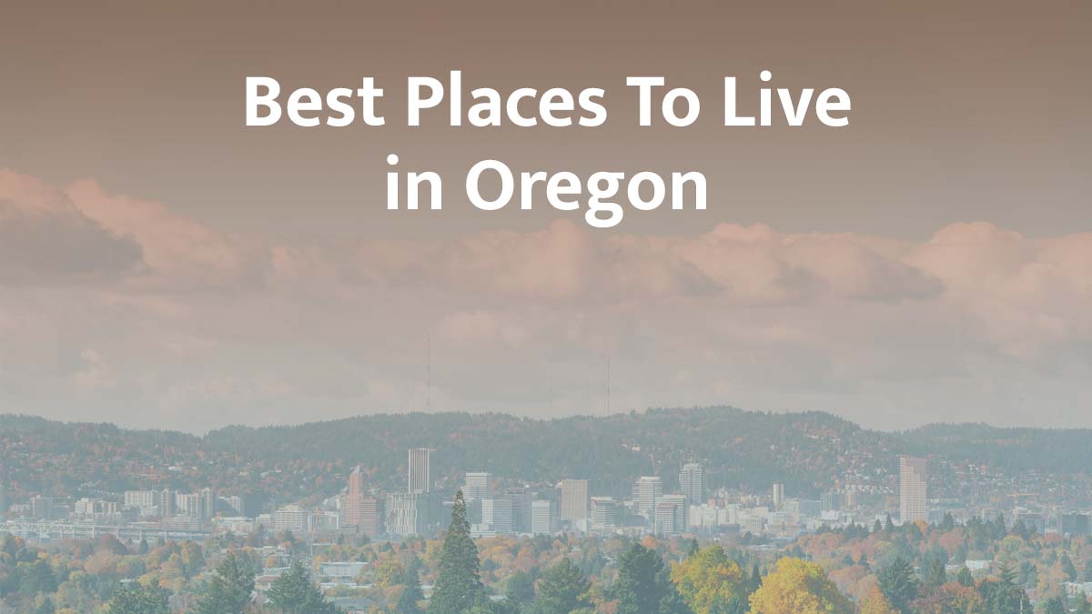 Best places to live in Oregon