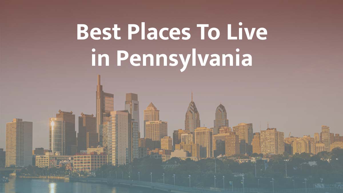 Best places to live in Pennsylvania
