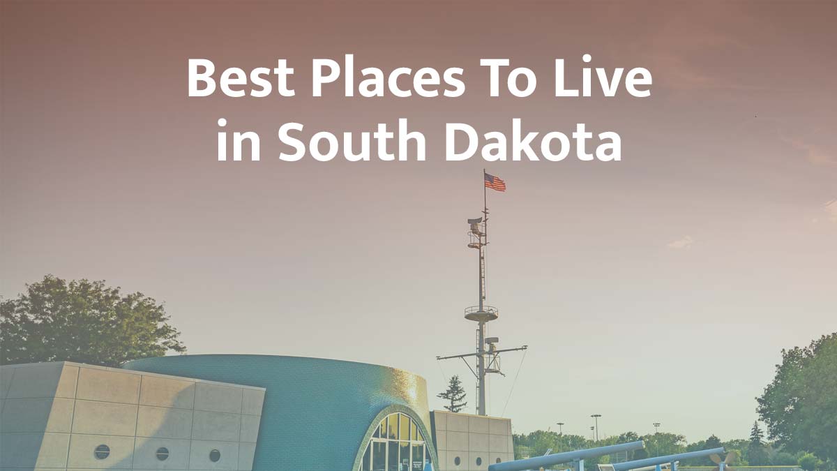 Best places to live in South Dakota