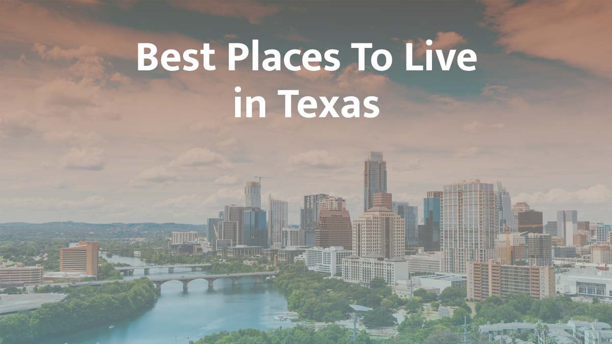 Best places to live in Texas