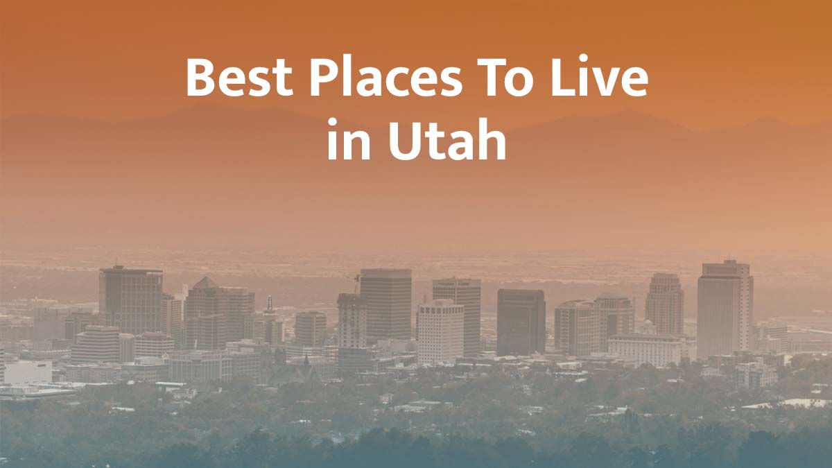 Best places to live in Utah