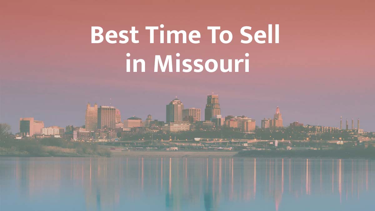 What is the best time to sell a house in Missouri?