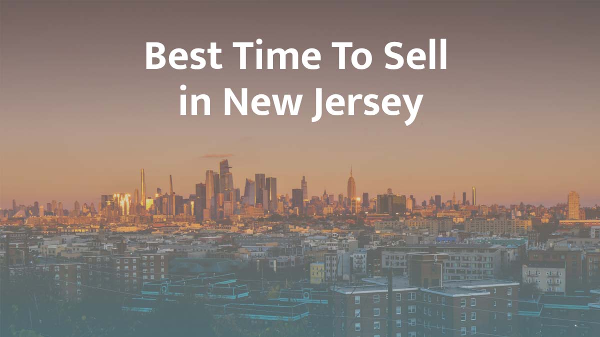 What is the best time to sell a house in New Jersey?
