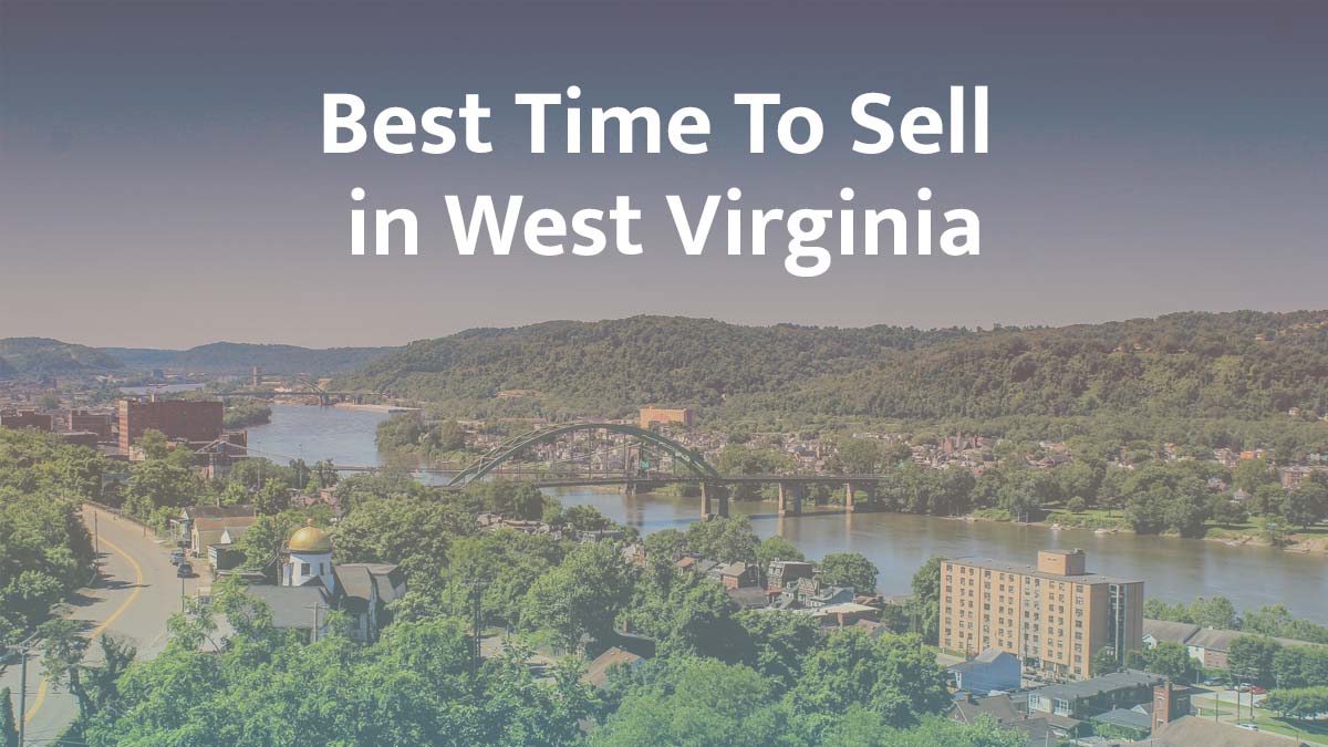 What is the best time to sell a house in West Virginia?