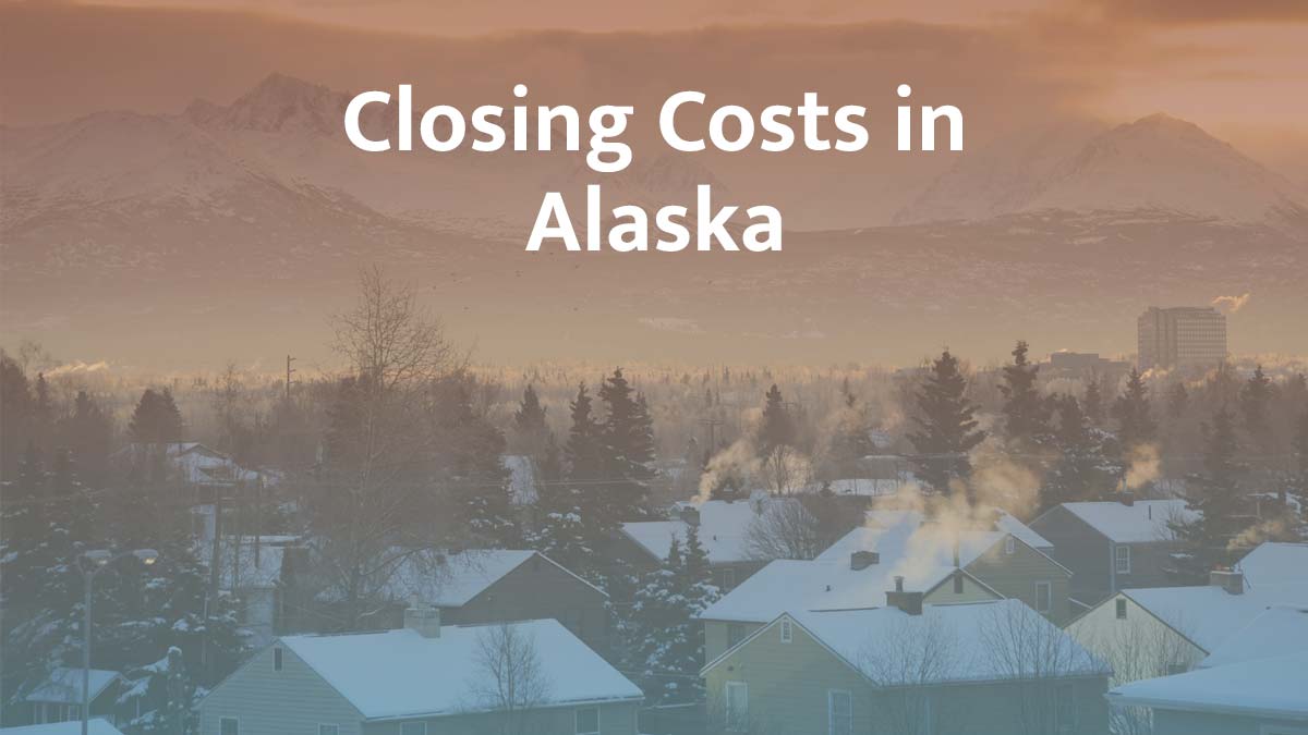 How much are closing costs in Alaska?