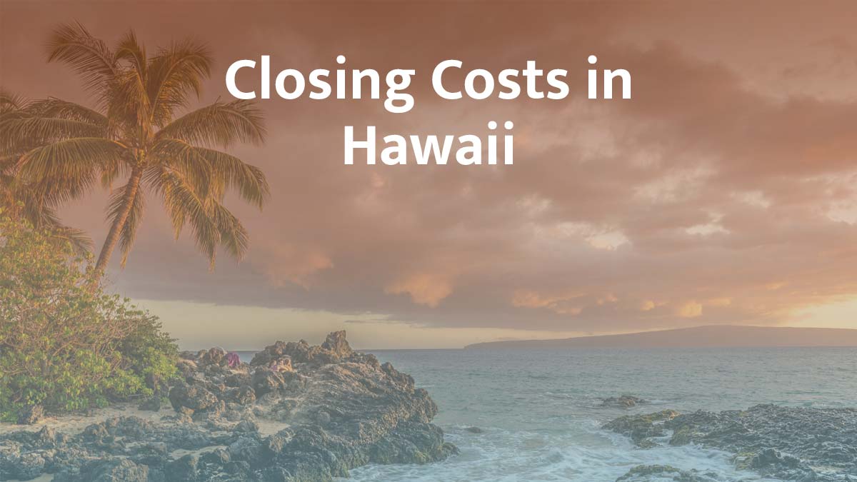 How much are closing costs in Hawaii?