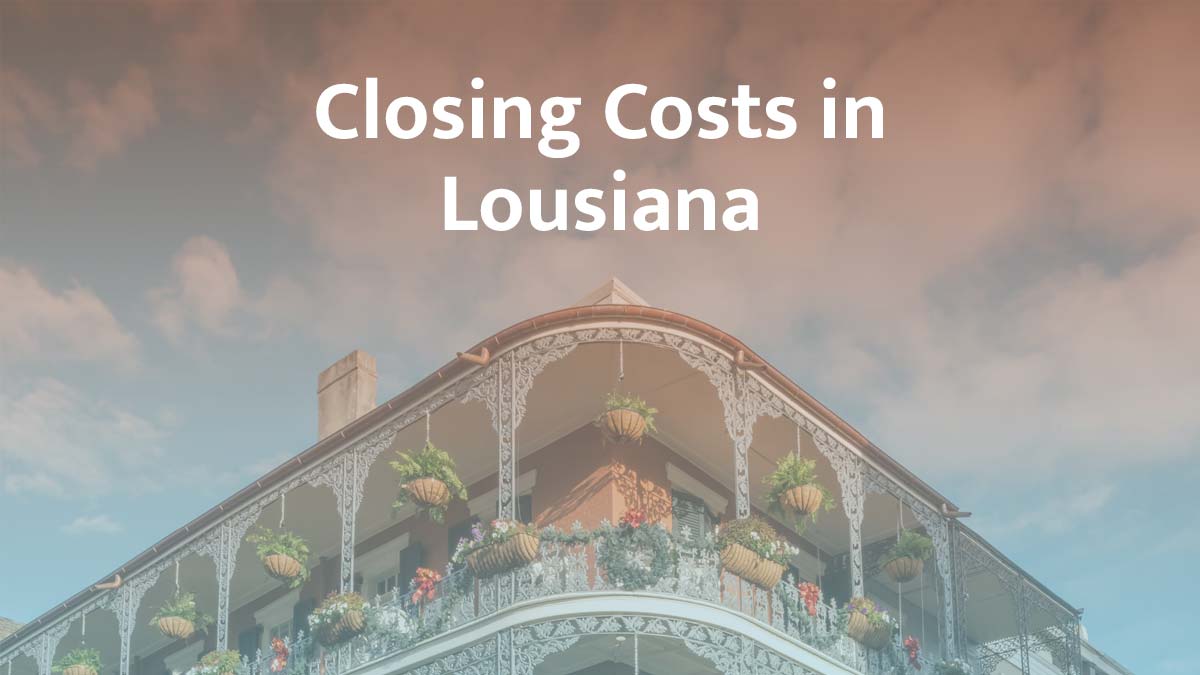 How much are closing costs in Louisiana?