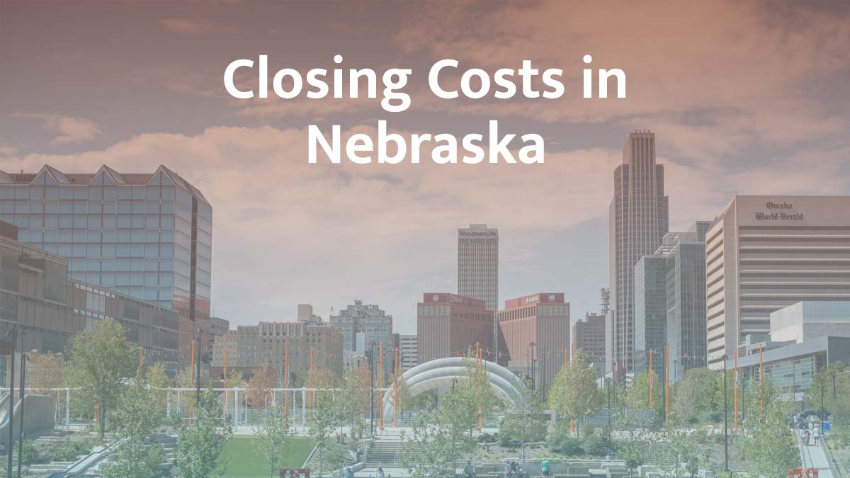 How much are closing costs in Nebraska?