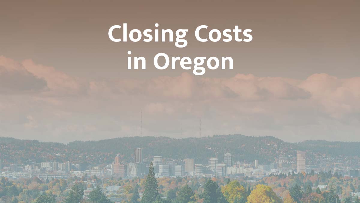 How much are closing costs in Oregon?