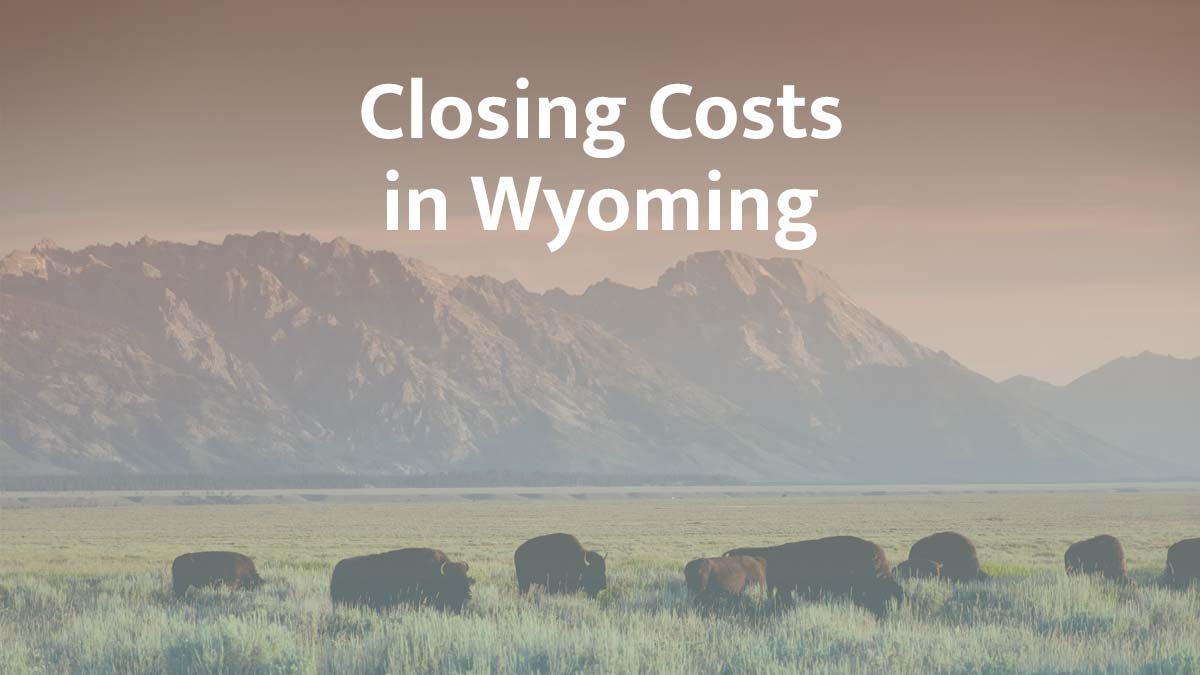 How much are closing costs in Wyoming?
