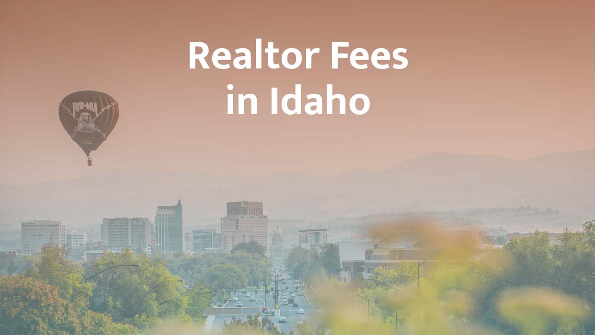 How much are realtor fees in Idaho?