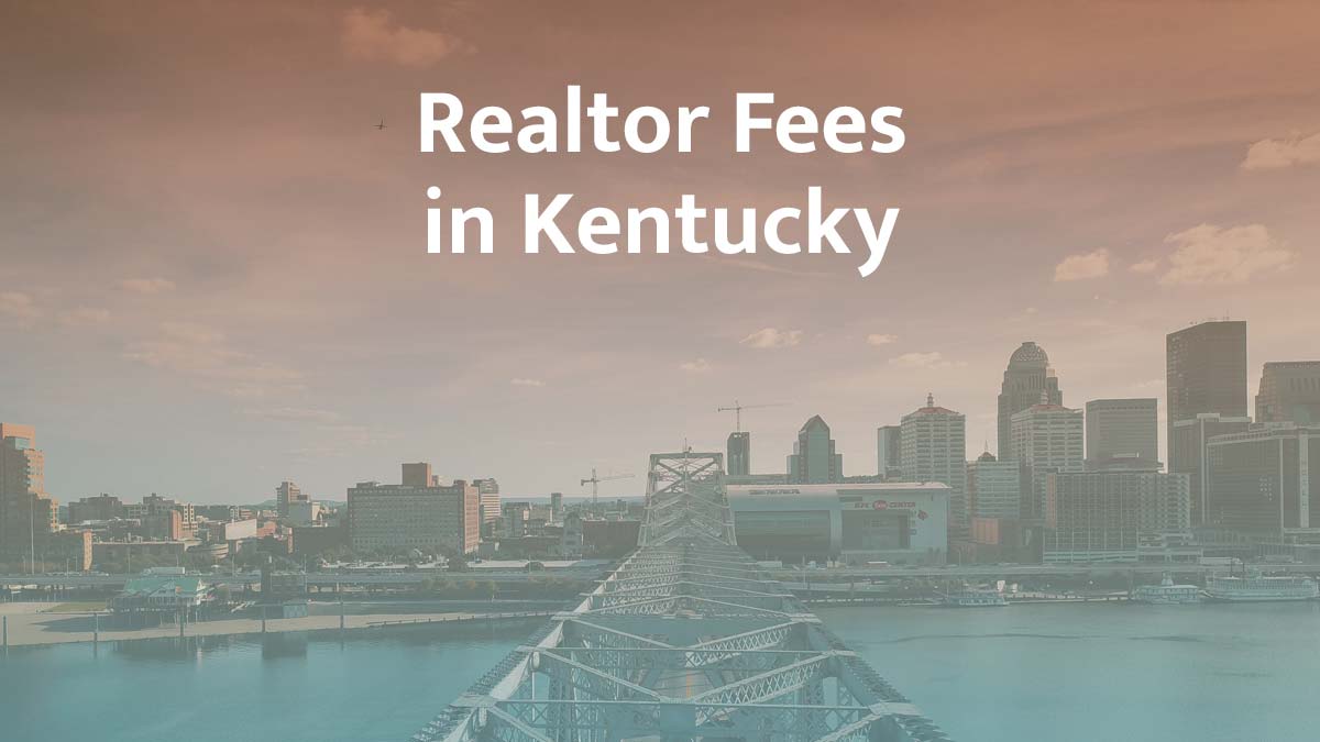 How much are realtor fees in Kentucky?