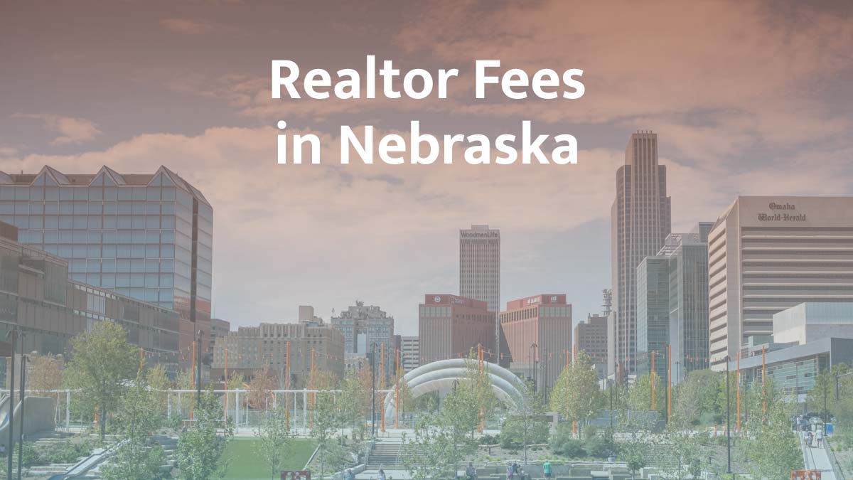How much are realtor fees in Nebraska?