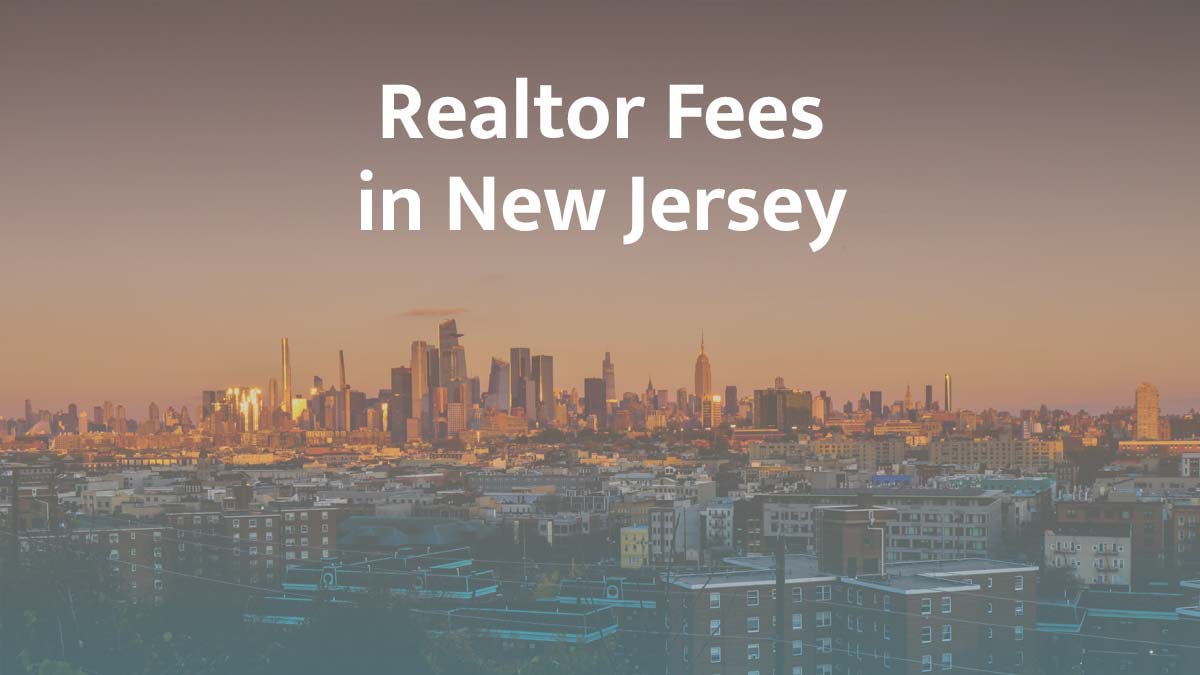 How much are realtor fees in New Jersey?