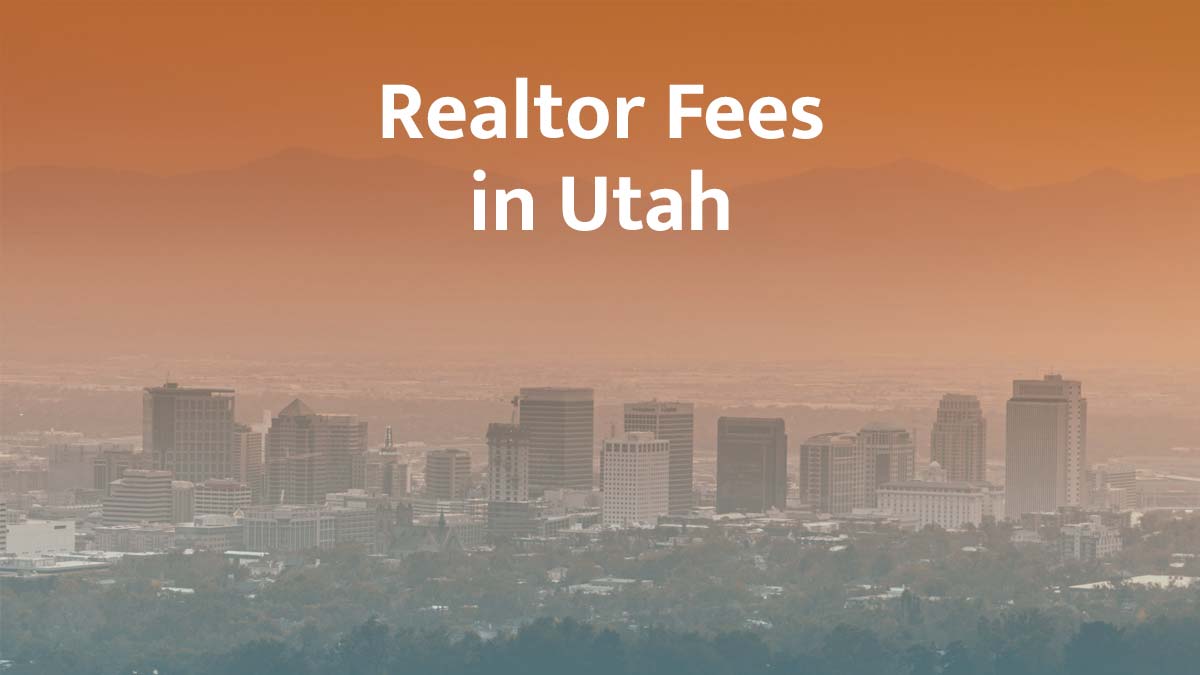 How much are realtor fees in Utah?