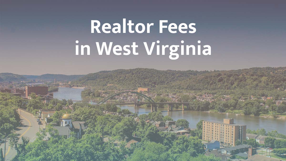 How much are realtor fees in West Virginia?