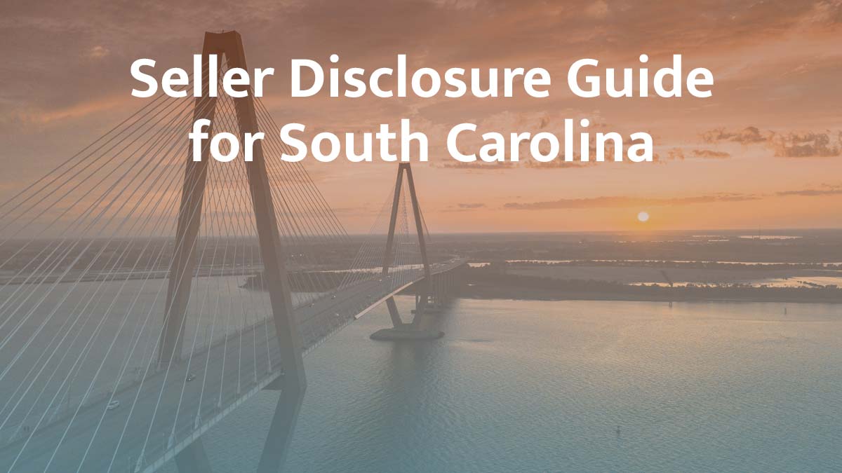 seller disclosure guide for south carolina