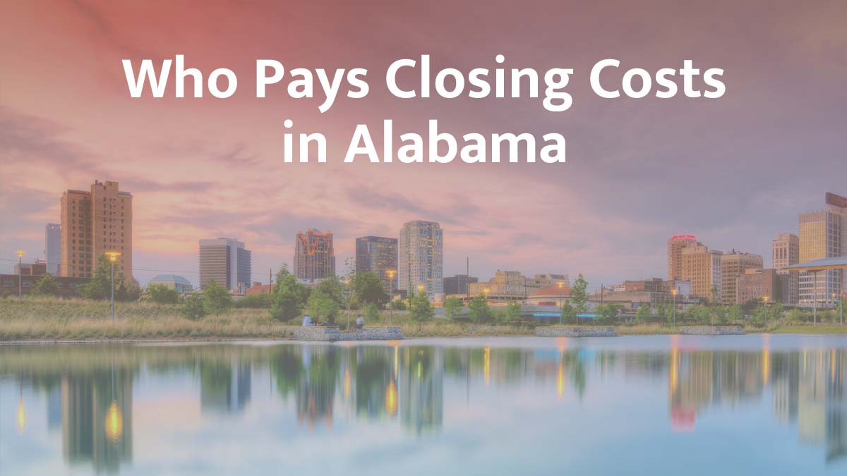 who pays closing cost in alabama