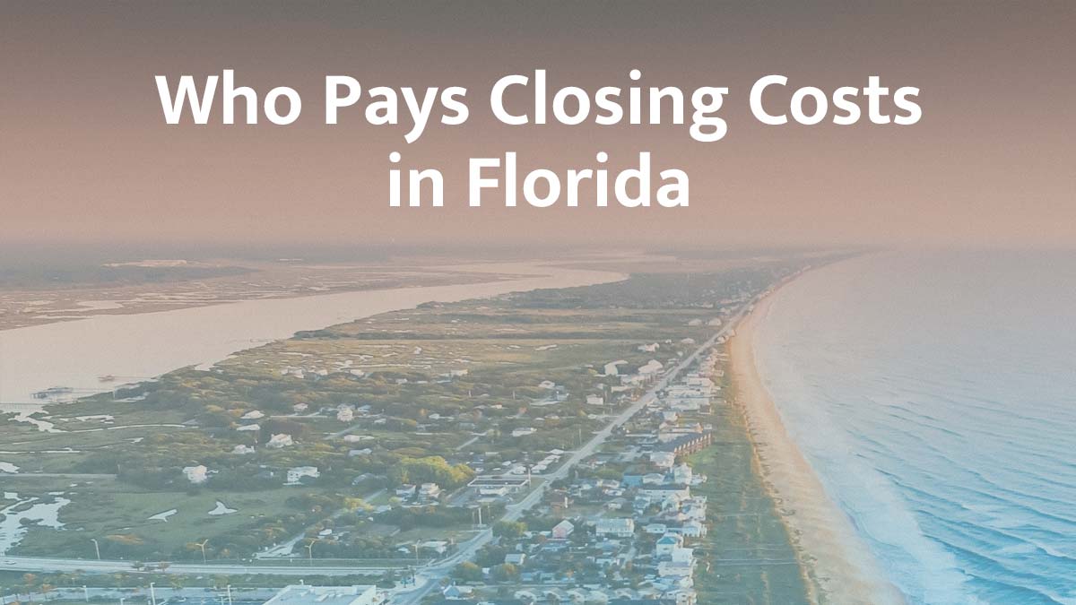 who pays closing cost in florida