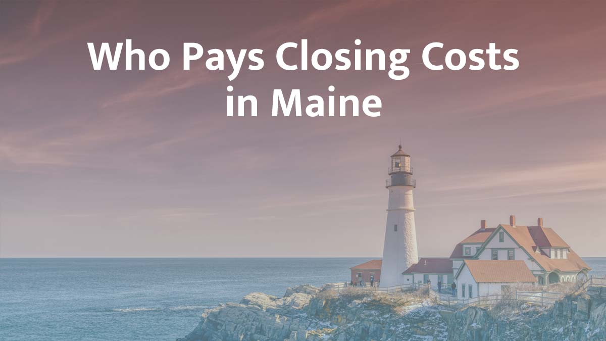 who pays closing cost in maine