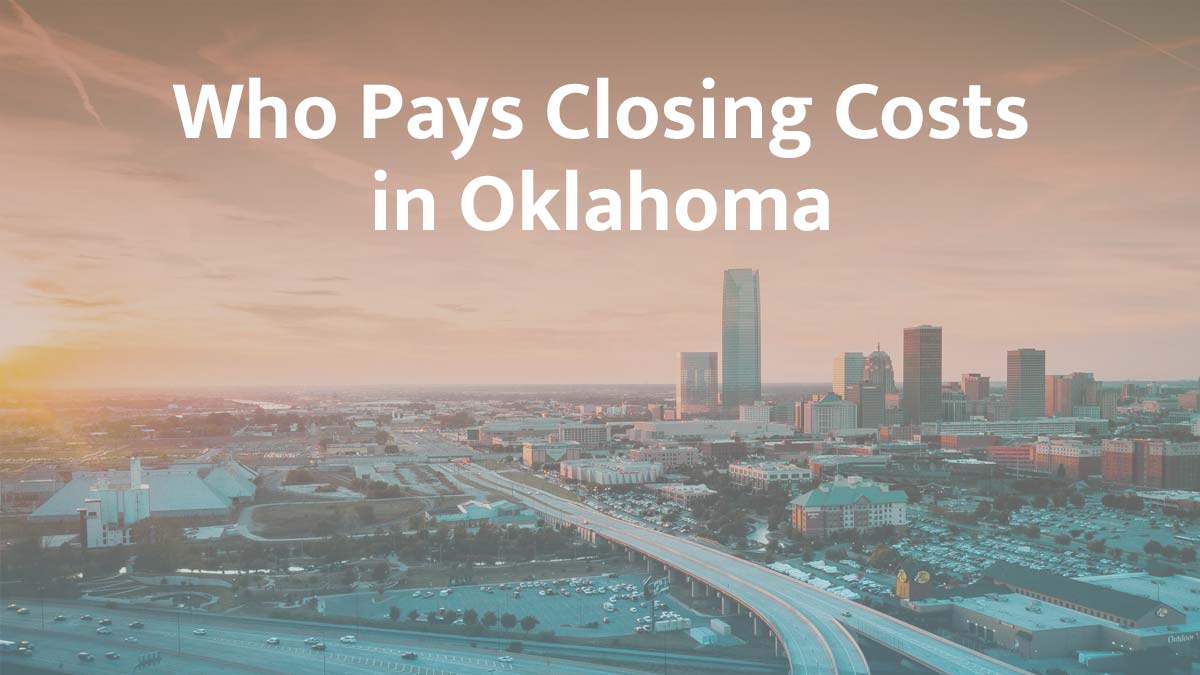 who pays closing cost in oklahoma