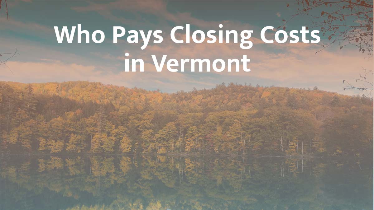 who pays closing cost in vermont